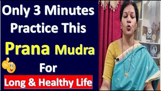 Only 3 Minutes Practice This Prana Mudra For Long & Healthy Life - Yoga For Healthy Life screenshot 5