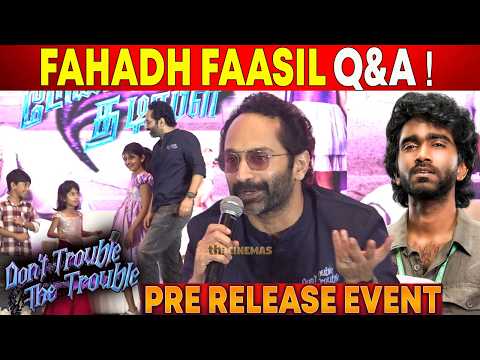 🔥Pradeep Ranganathan ! Fahadh Faasil Q&A | Dont Trouble The Trouble Pre Release Event Tamil