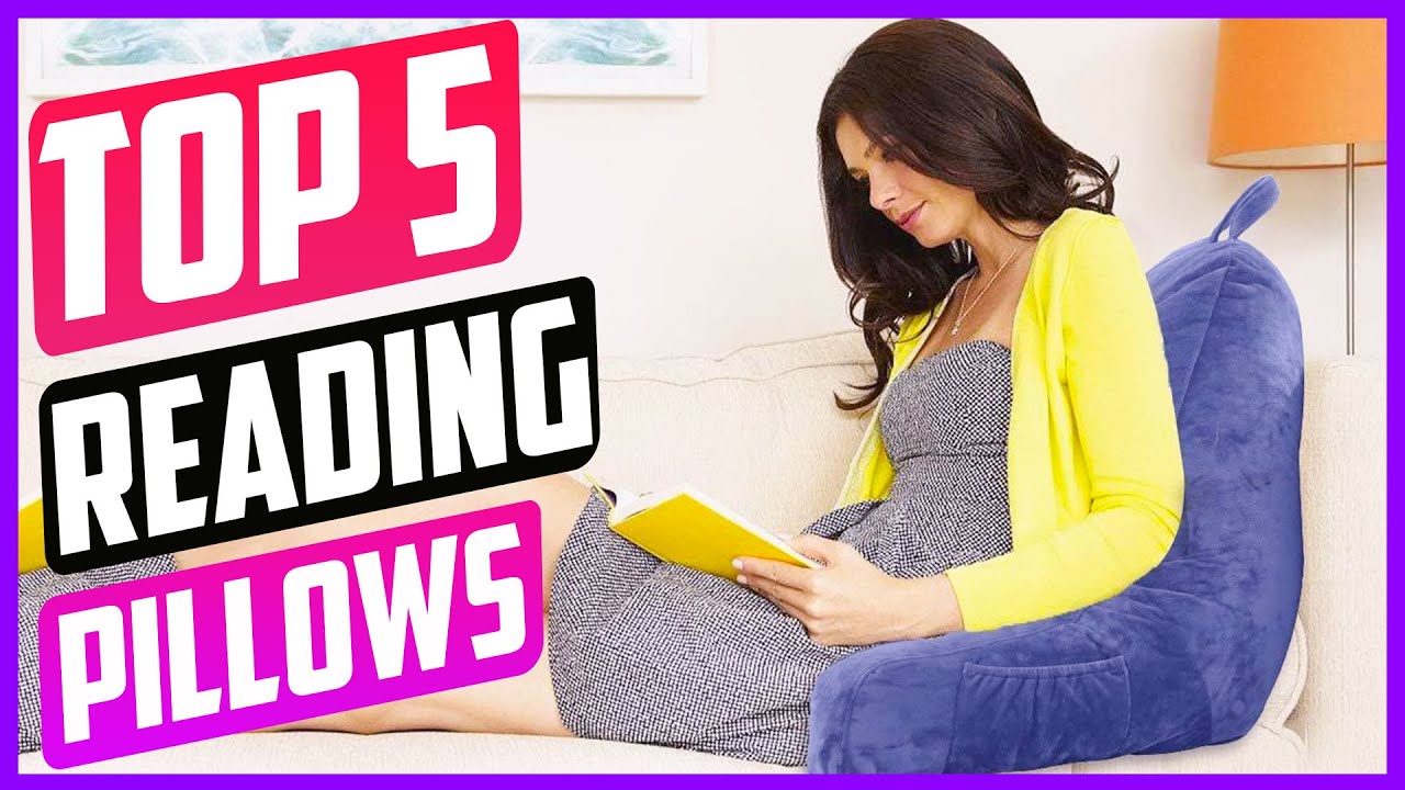 Top 5 Best Reading Pillows On The Market in 2022 - Buying Guide