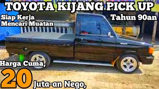 TOYOTA KIJANG SUPER PICK-UP MURAH #Harga Cuma 20 Juta-an Nego, Siap Kerja Mencari Uang