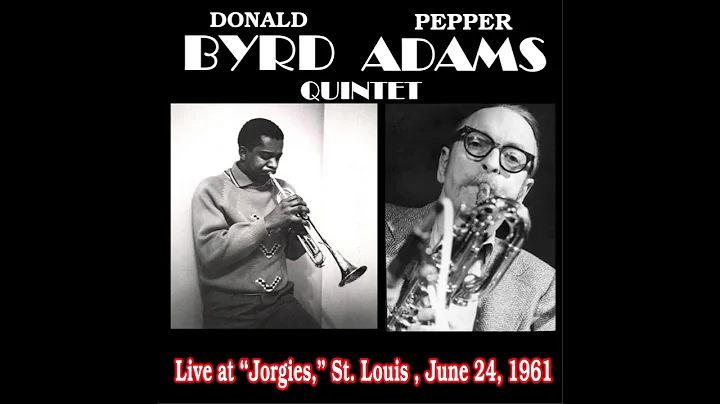 Donald Byrd , Pepper Adams Quintet Live At Jorgies