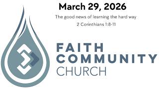 March 29, 2026 - The good news of learning the hard way 2 Corinthians 1:8-11