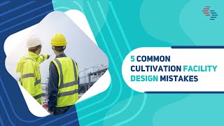 5 Common Facility Design Mistakes | Surna Cultivation Technologies