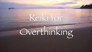 Reiki for Overthinking