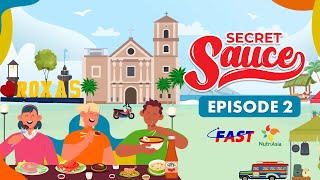 SECRET SAUCE, Episode 2: CAPIZ | Presented by FAST and NUTRIASIA