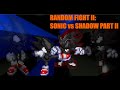 Random Fight 2: Sonic vs Shadow Part 2?