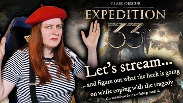 Video Game Vocalist FINALLY streams Clair Obscur: Expedition 33 - Part 9