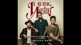 Leaving Austin - American Avenue feat. Cassadee Pope (Official Audio)