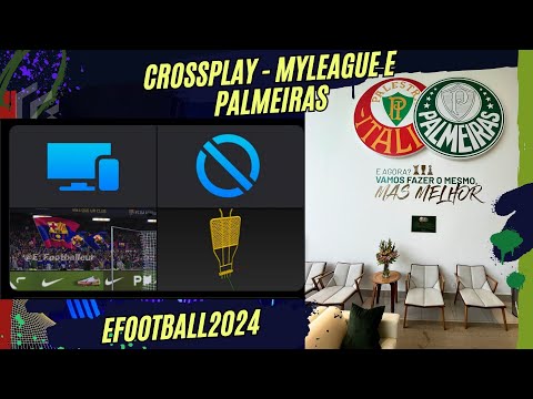 MY LEAGUE - CROSSPLAY E PALMEIRAS NO EFOOTBALL2024! 