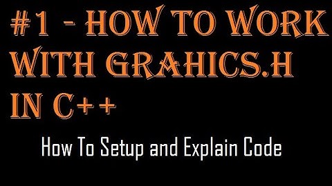 How To Work With graphics.h In C++ | Prog Fans