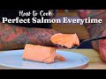 How To Cook The Perfect Salmon Fillet Every Time!