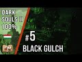 Dark Souls II SOTFS 100% végigjátszás #5 - The Gutter és Black Gulch (Magyarul)
