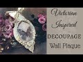 DECOUPAGE ON WOOD TUTORIAL | VICTORIAN WALL DECORATION