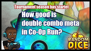 Double combo Meta Co-Op Run (Random Dice)