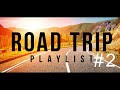 Road Trip Playlist #2 Indie:Pop:Folk:Rock Playlist