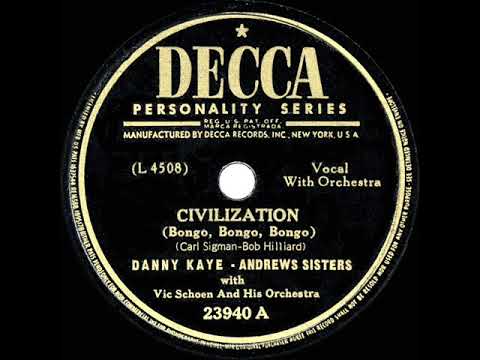 1947 HITS ARCHIVE: Civilization (Bongo, Bongo, Bongo) - Danny Kaye & Andrews Sisters