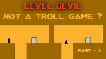NOT A Troll Game? 🤔 | Level Devil Part 1