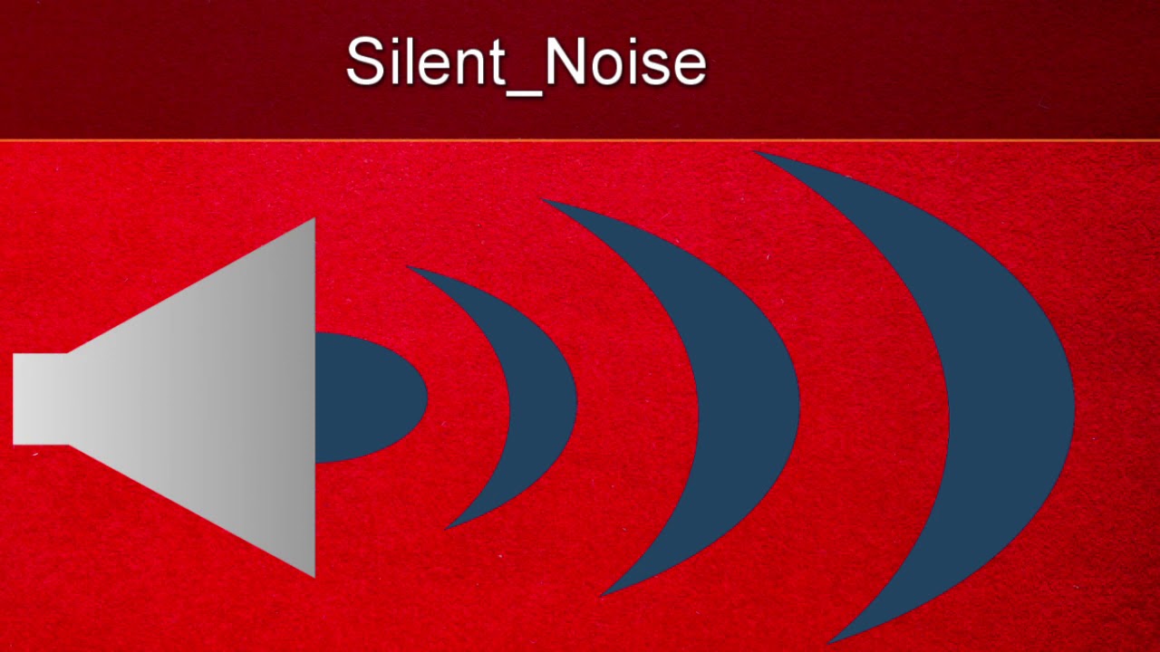 Silence noise. Silence noise