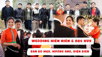 Đám Cưới Dân Tộc Thái: LVQ Hiên Hiên - Bạc Huy | Lang Thang Điện Biên