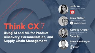 Think CX, Part 7: Using AI & ML for Product Discovery, Personalization, and Supply Chain Management