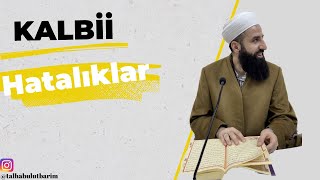 Kalbii hastalıklar.                                             Talha Bulut Barım