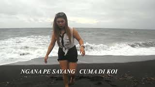 Lagu Manado Terbaru 2022,,,,NGANA PE SAYANG CUMA DI KOI v720P