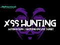 Bug bounty  discovering xss on live applications  automation  2023