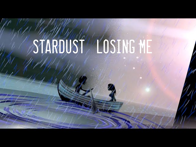 Stardust - Losing Me