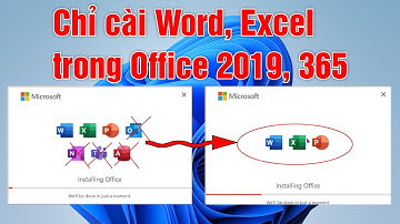 Cách chỉ cài Word Excel trong bộ Office 365 /2019 /2016 có tùy chọn phần mềm mong muốn