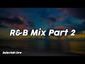 Rb mix part 2  selectah dre