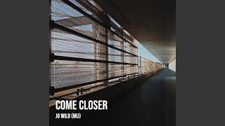 Come Closer