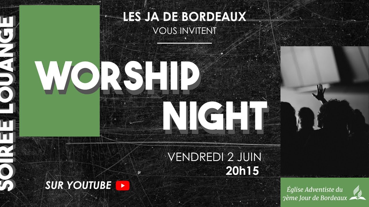 Soirée de louange - Eglise Adventiste de Bordeaux