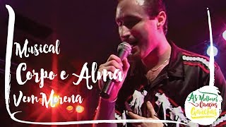 Musical Corpo e Alma - Vem Morena (Ao Vivo - Festival de Bandas) chords