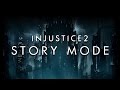 Injustice 2 - FULL STORY MODE (100% Completion All Cutscenes and Endings)