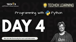 DAY 4 | Programming with Python - Batch 1 | TECHOX LEARNING