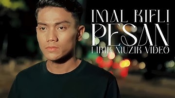 Imal Kifli - Pesan (Lirik Music Video)