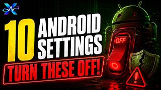 Turn Off These 10 Dangerous Android Settings Now!