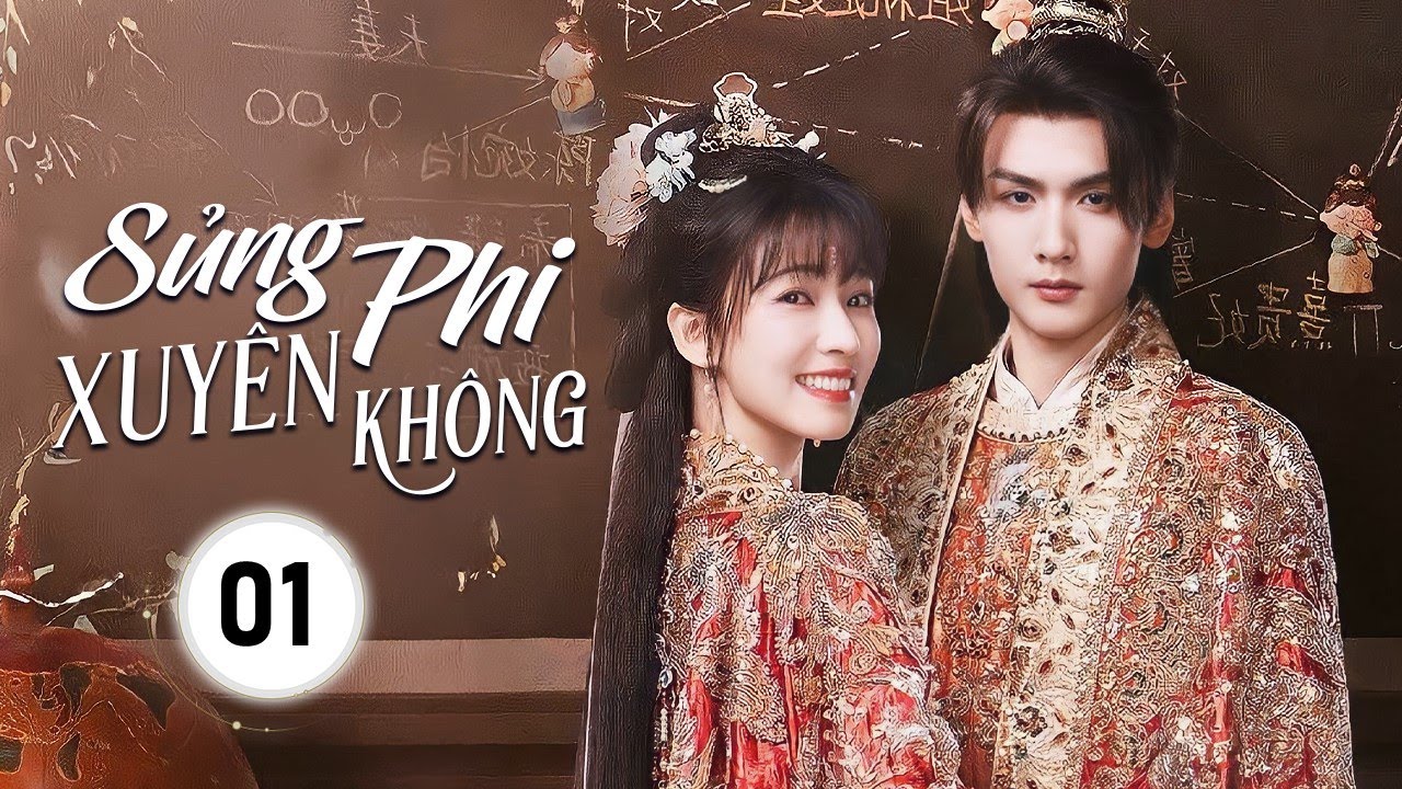 SỦNG PHI XUYÊN KHÔNG - Tập 01 | Đế Vương Lạnh Lùng Báo Thù, Nào Ngờ Động Lòng Với Cô Gái Xuyên Không