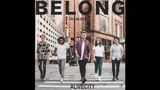 Belong (Remade)- ALIVECITY (Official Audio)