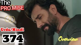 The Promise 374 Episode in Hindi, Urdu || the promise season 4 episode 374