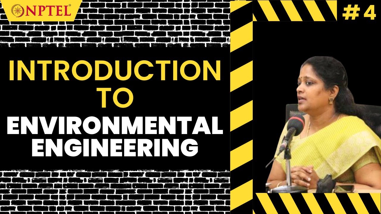 #4 Introduction to Environmental Engineering | Introduction to Civil Engineering Profession