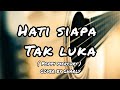  Poppy mercury  Hati Siapa Tak Luka - cover by Charly ' lirik lagu '