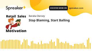 Stop Blaming, Start Balling