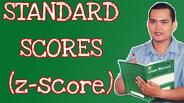 What is a standard score? how do you find the standard score for a particular data value?