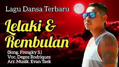 Lagu Dansa Terbaru LELAKI DAN REMBULAN cover by Degoz Rodriguez