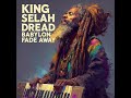 Roots Reggae || King Selah Dread || Lost Album [ Babylon Fade Away 1978 ]