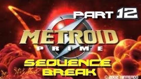 Metroid Prime: Sequence Break Part 12: Early Plasma Beam