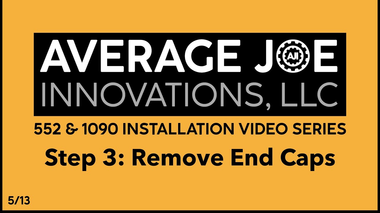 Average Joe 552 & 1090 Fix Kits Installation STEP 3: Remove the End Caps
