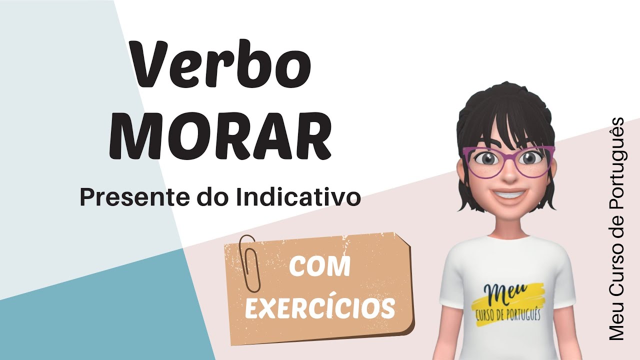 Verbo MORAR - com exercícios - Meu Curso de Português - YouTube