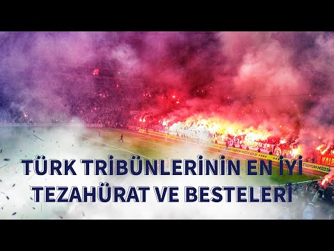 TÜRK TRİBÜNLERİNİN EN İYİ BESTE VE TEZAHÜRATLARI